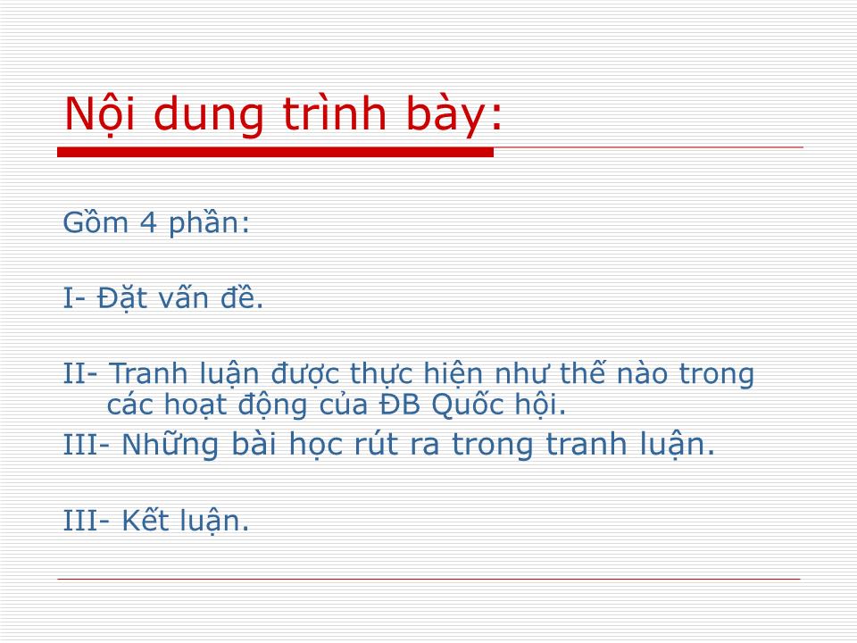 Bài giảng Kỹ năng tranh luận của đại biểu quốc hội trang 2