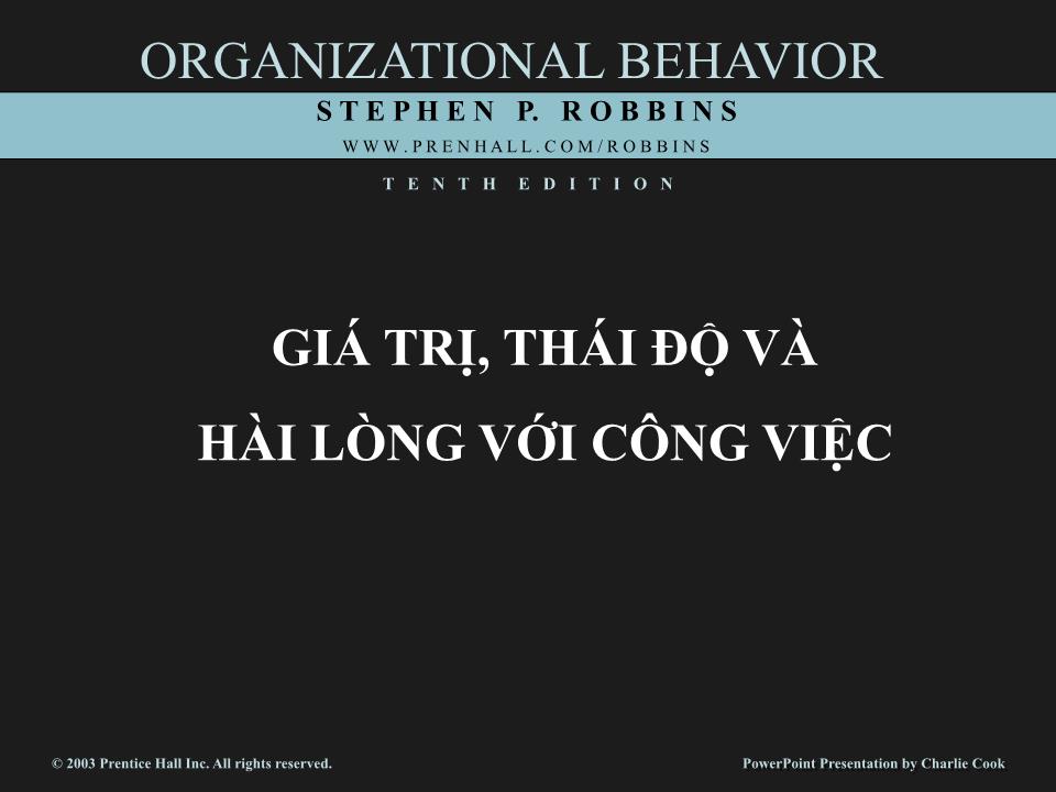 Bài giảng Hành vi tổ chức - Chương 4: Giá trị, thái độ và hài lòng với công việc trang 1