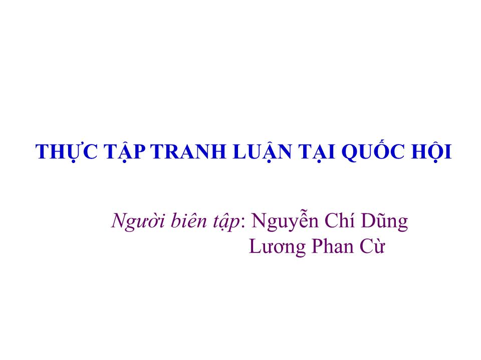 Bài giảng Thực tập tranh luận tại quốc hội trang 1