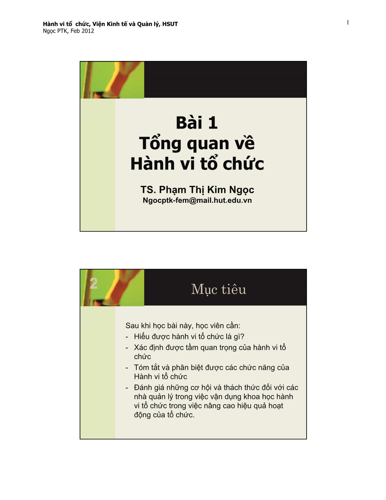 Bài giảng Hành vi tổ chức - Bài 1: Tổng quan về Hành vi tổ chức - Phạm Thị Kim Ngọc trang 1