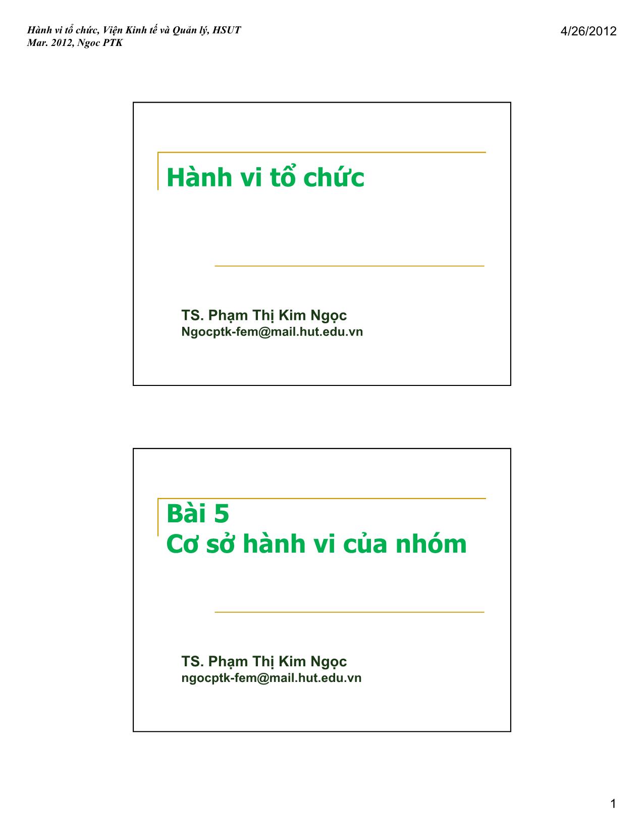 Bài giảng Hành vi tổ chức - Bài 5: Cơ sở hành vi của nhóm - Phạm Thị Kim Ngọc trang 1