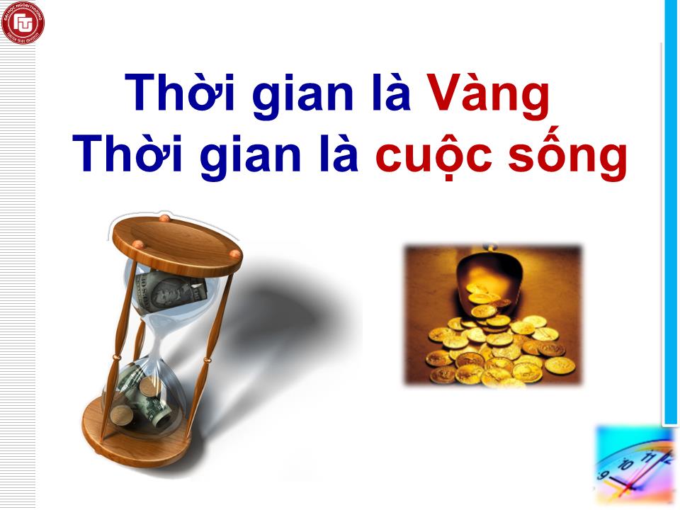 Bài giảng Kỹ năng tổ chức công việc và quản lý thời gian (Mới) trang 8