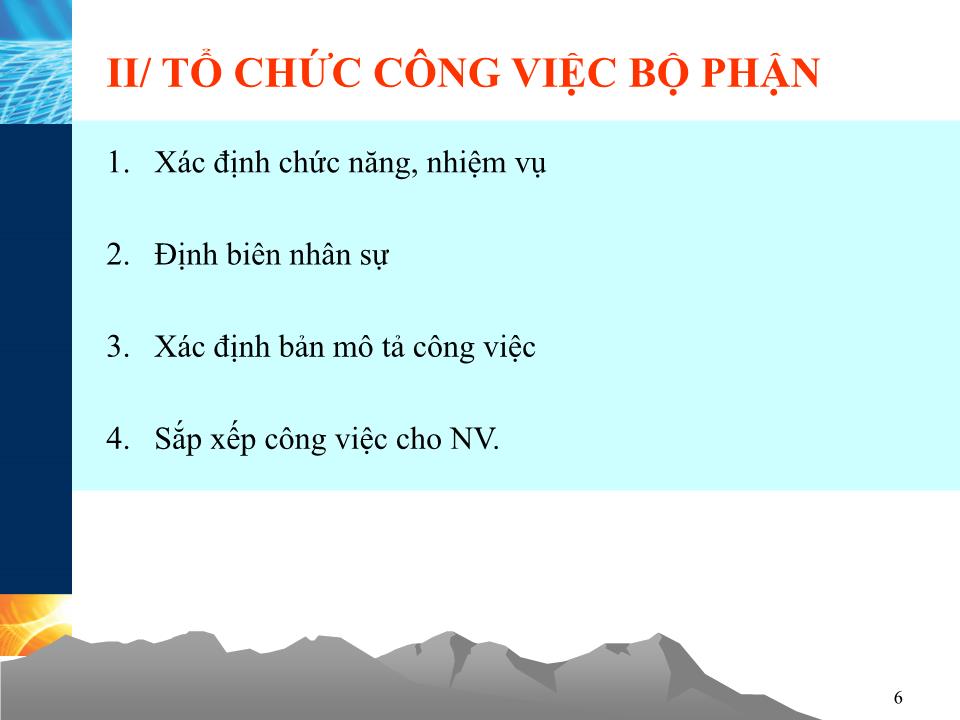 Bài giảng Kỹ năng tổ chức công việc (Hay) trang 6