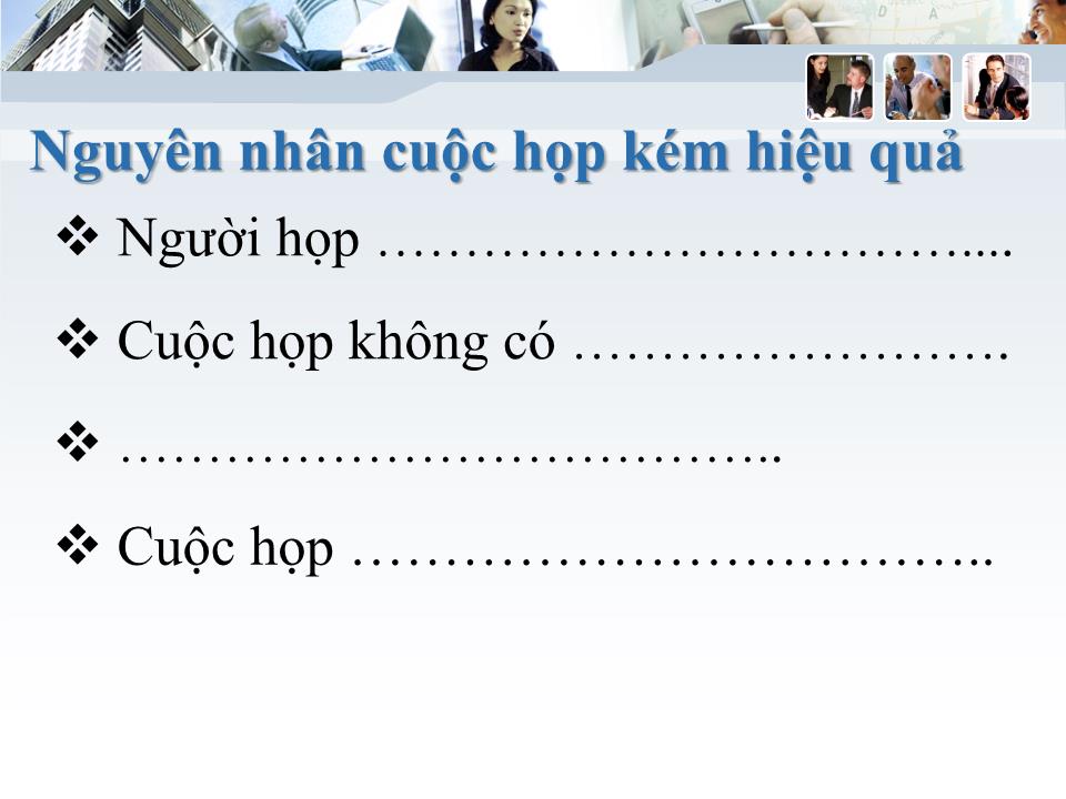 Bài giảng Kỹ năng tổ chức cuộc họp hiệu quả trang 3