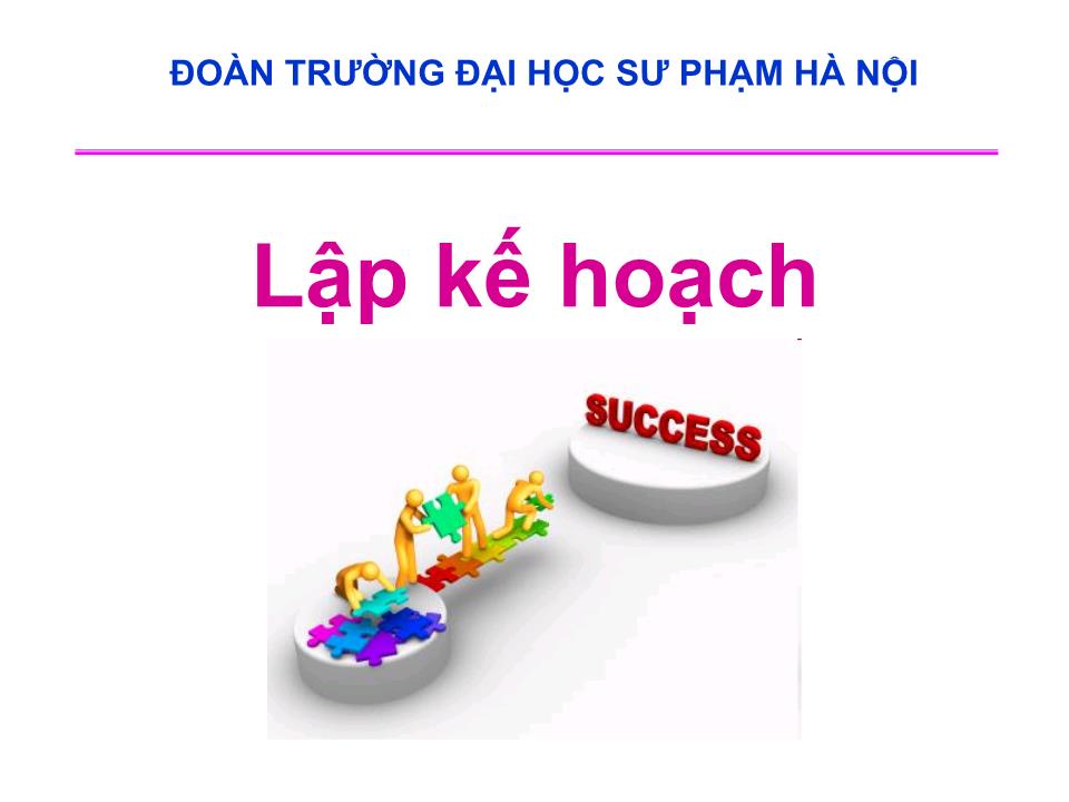 Bài giảng Lập kế hoạch - Đại học Sư phạm Hà Nội trang 1