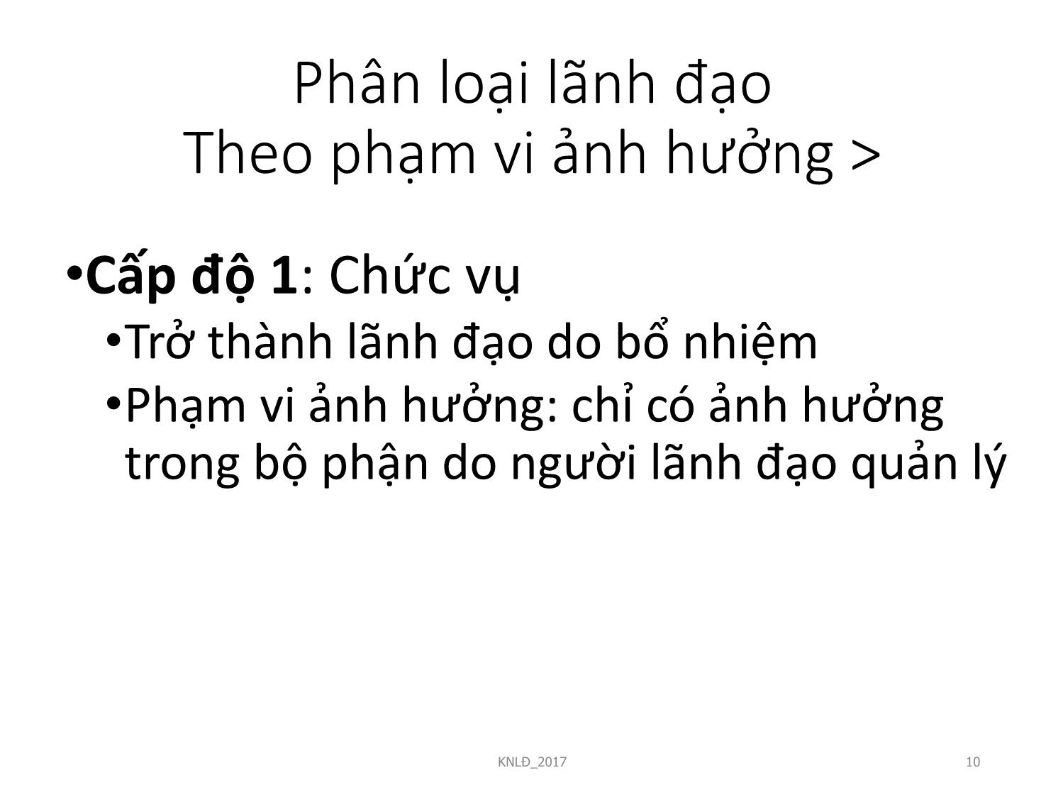 Bài giảng Kỹ năng lãnh đạo - Bài 1: Tổng quan về kỹ năng lãnh đạo trang 10