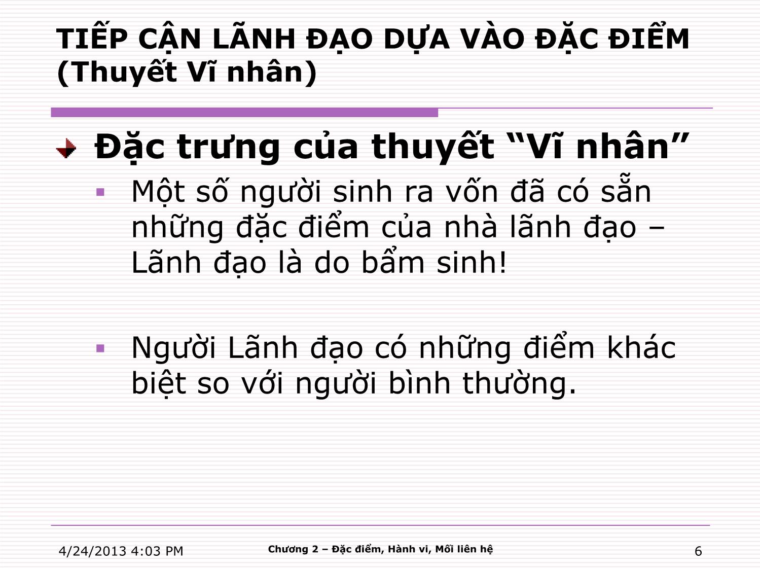 Bài giảng Kỹ năng lãnh đạo - Chương 2: Tiếp cận người lãnh đạo thông qua đặc điểm, hành vi và các mối liên hệ trang 6