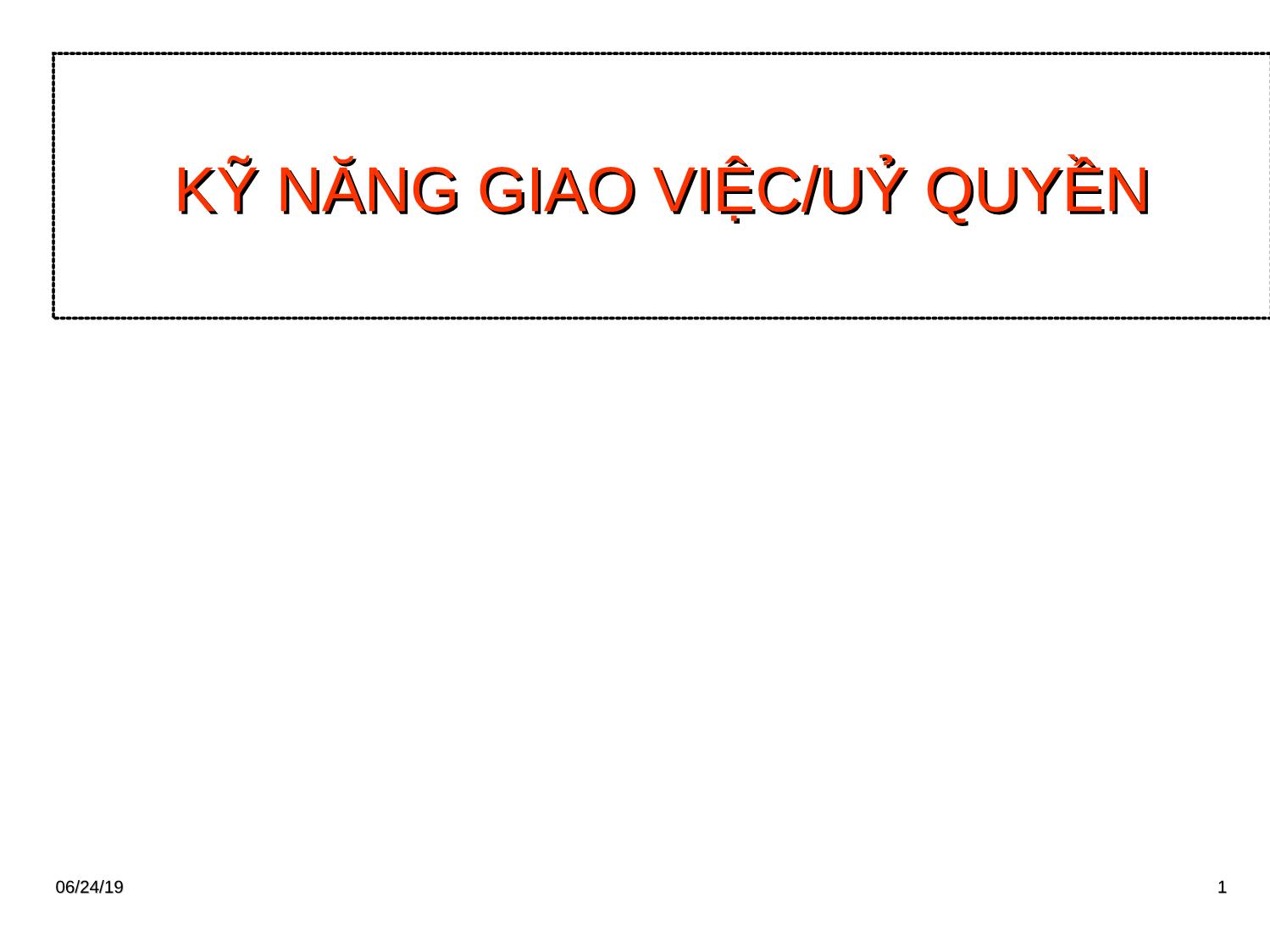 Bài giảng Kỹ năng giao việc/uỷ quyền trang 1