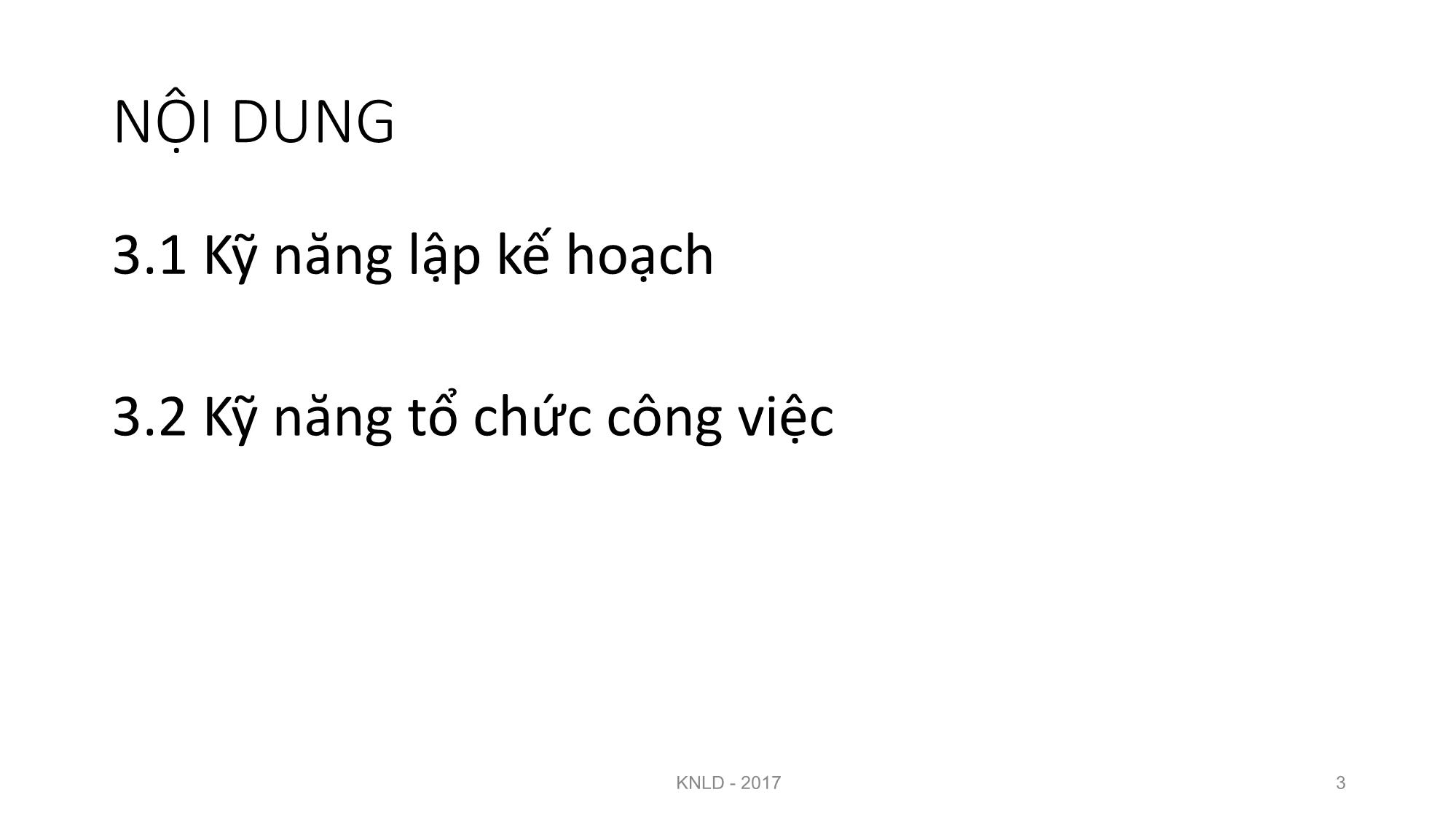 Bài giảng Kỹ năng lãnh đạo - Bài 3: Kỹ năng lập kế hoạch và tổ chức - Nguyễn Thị Minh Thu trang 3