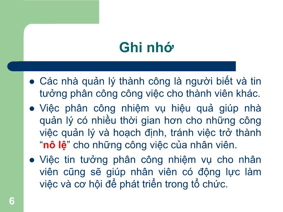 Bài giảng Kỹ năng giao việc/uỷ quyền - Trần Văn Bình trang 6