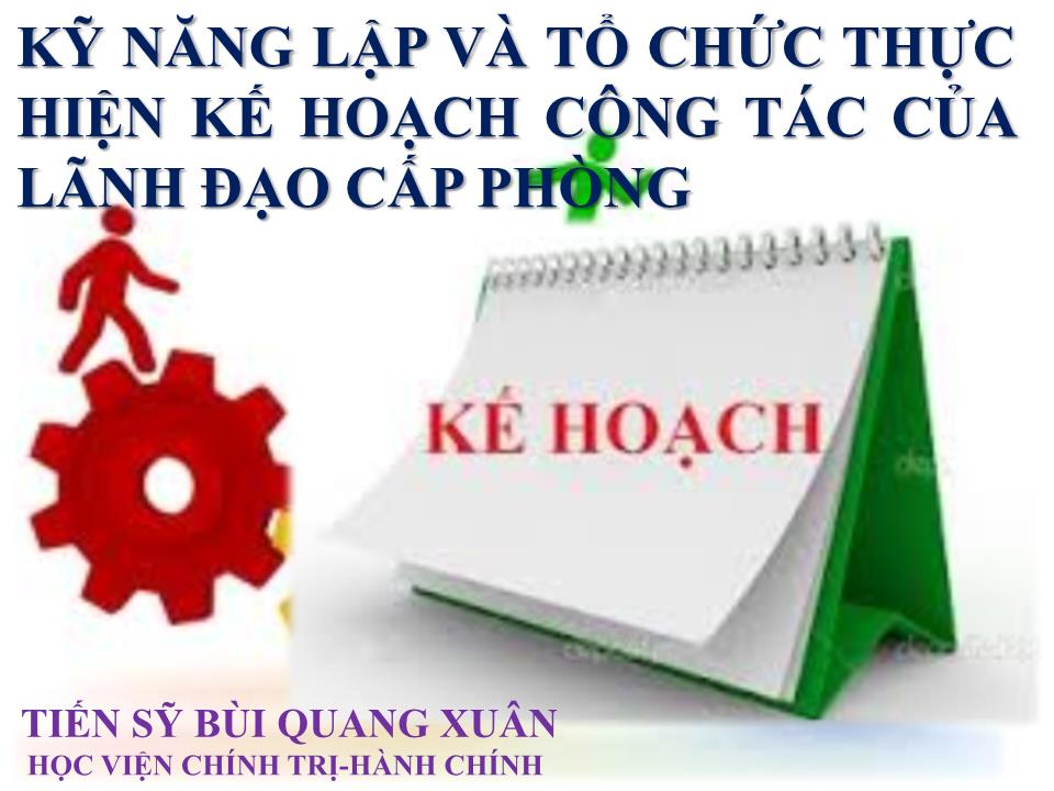 Bài giảng Kỹ năng lập và tổ chức thực hiện kế hoạch công tác của lãnh đạo cấp phòng trang 1