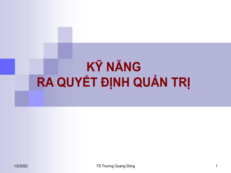 Bài giảng Kỹ năng ra quyết định quản trị trang 1