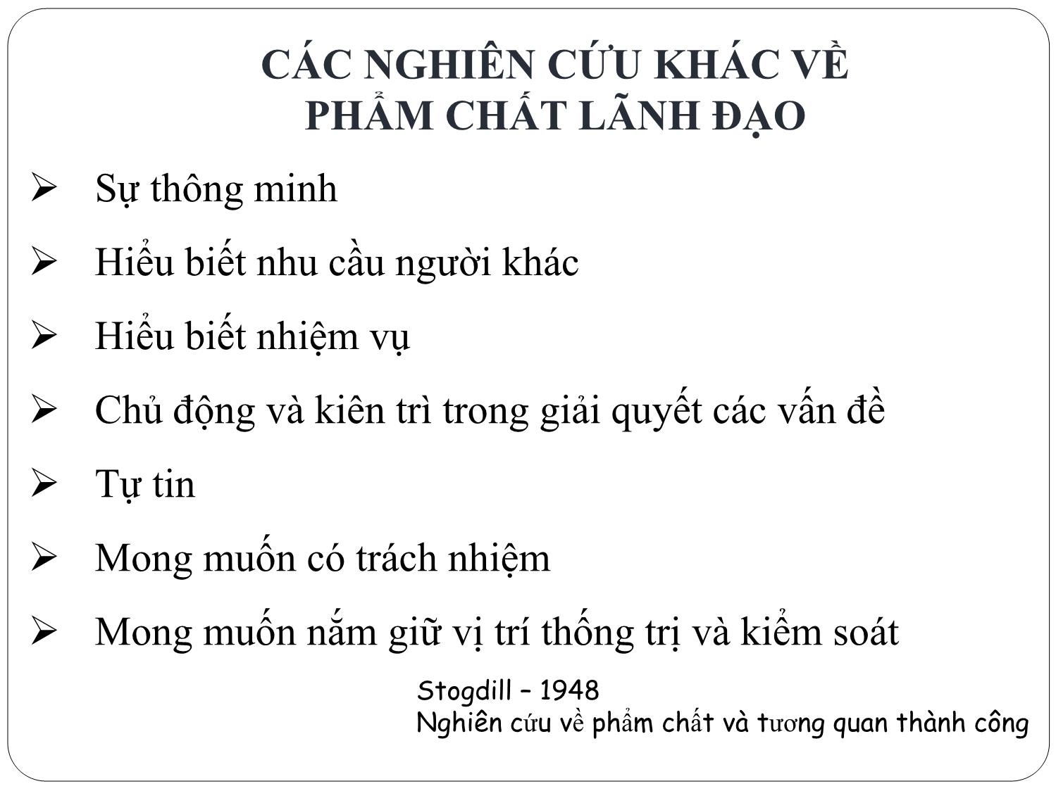 Bài giảng Nghệ thuật lãnh đạo - Chương 4: Phẩm chất và kỹ năng lãnh đạo - Nguyễn Quốc Ninh trang 10