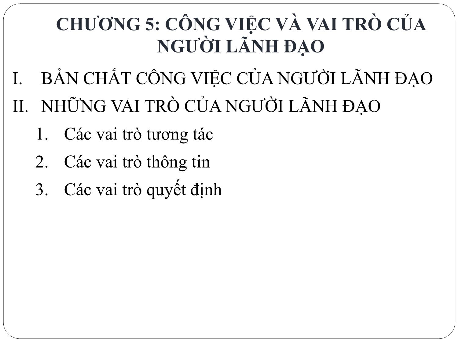 Bài giảng Nghệ thuật lãnh đạo - Chương 5: Công việc và vai trò của người lãnh đạo - Nguyễn Quốc Ninh trang 9