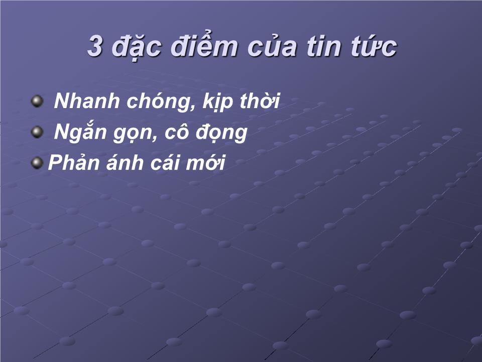 Bài giảng Một số khái niệm về báo chí và kỹ năng viết tin, bài cho báo mạng điện tử trang 10