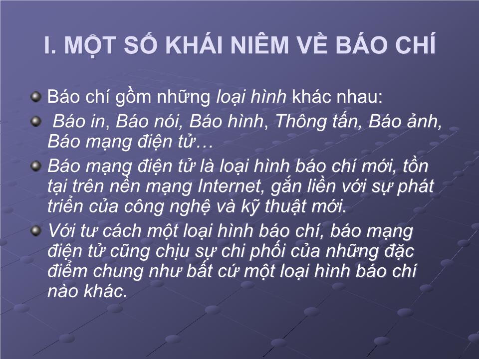 Bài giảng Một số khái niệm về báo chí và kỹ năng viết tin, bài cho báo mạng điện tử trang 2