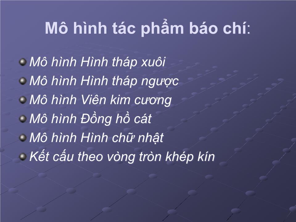 Bài giảng Một số khái niệm về báo chí và kỹ năng viết tin, bài cho báo mạng điện tử trang 6