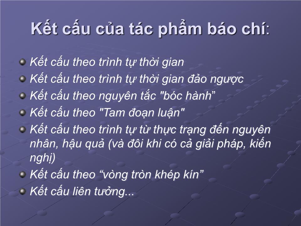 Bài giảng Một số khái niệm về báo chí và kỹ năng viết tin, bài cho báo mạng điện tử trang 7