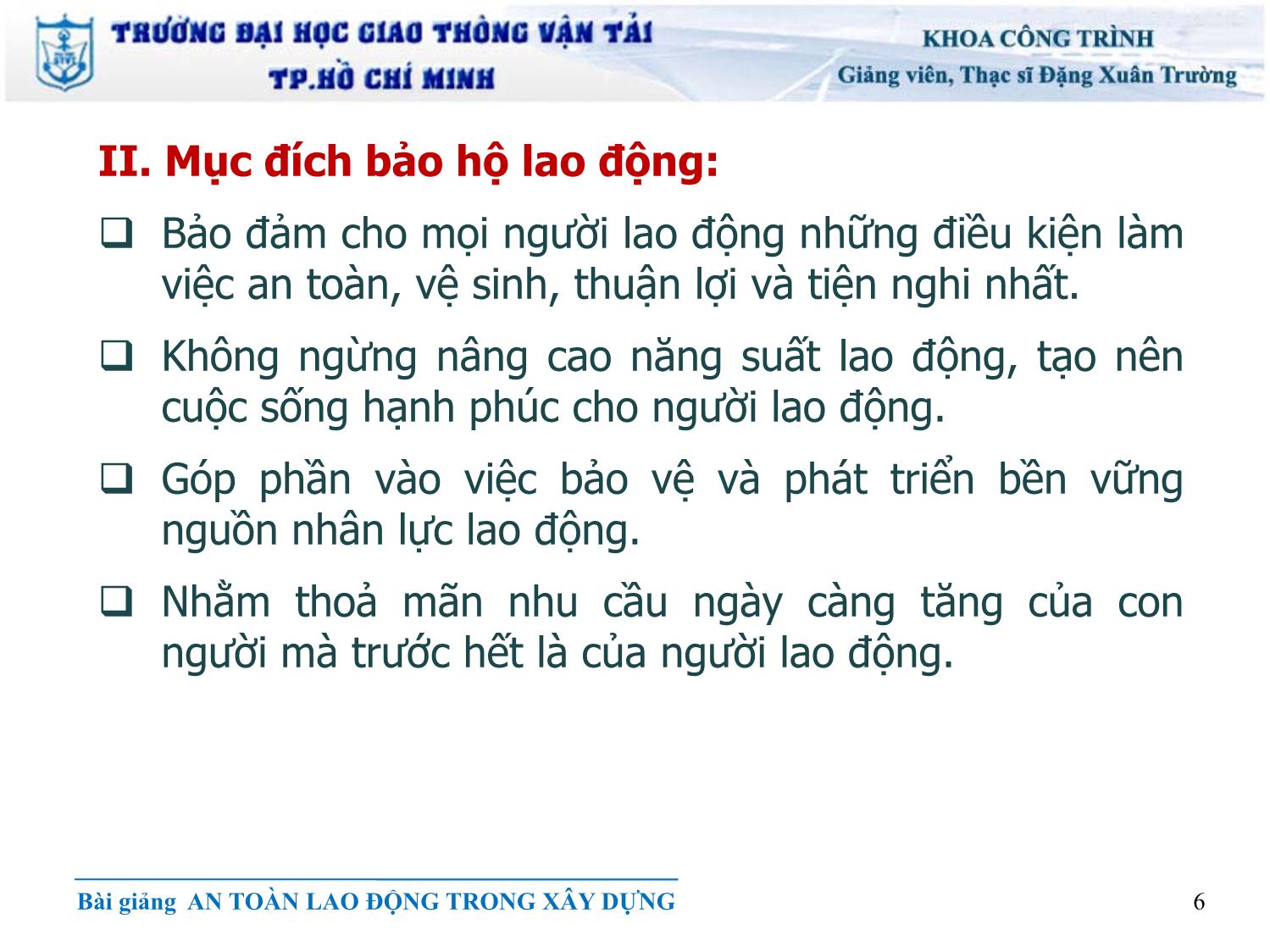 Bài giảng An toàn lao động - Chương 1: Những vấn đề chung về an toàn lao động - Đặng Xuân Trường trang 6