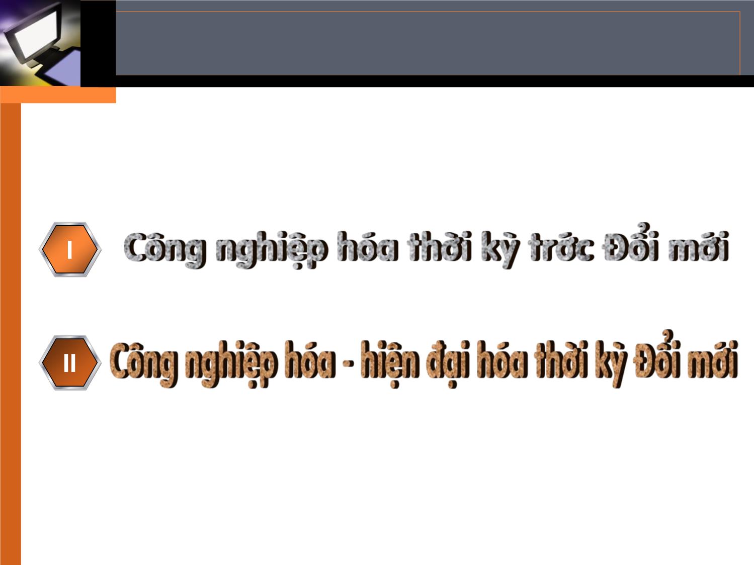 Bài giảng Đường lối cách mạng của Đảng Cộng sản Việt Nam - Chương 4: Đường lối công nghiệp hoá hiện đại hoá trang 2