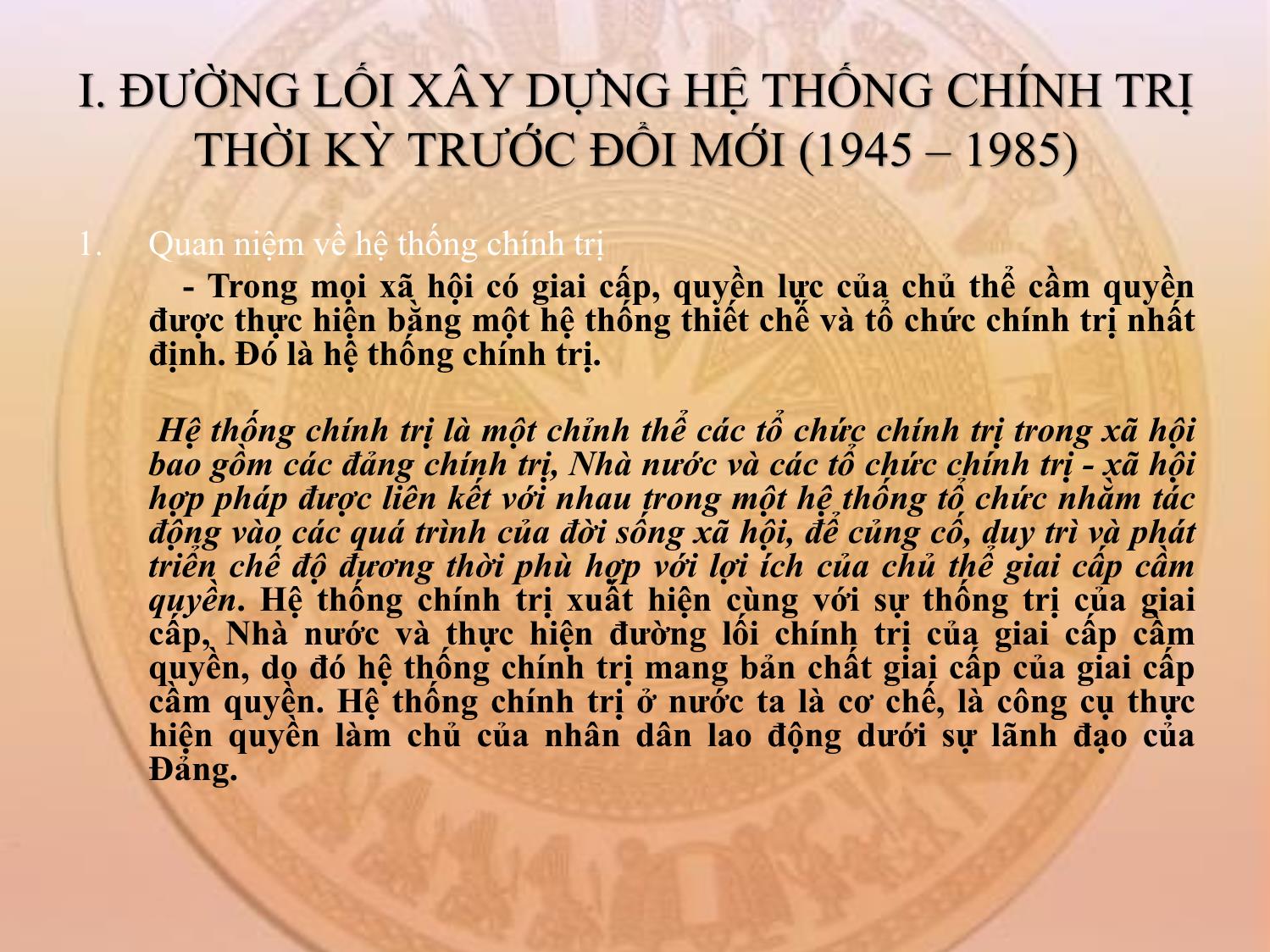 Bài giảng Đường lối cách mạng của Đảng Cộng sản Việt Nam - Chương 6: Đường lối xây dựng hệ thống chính trị trang 3