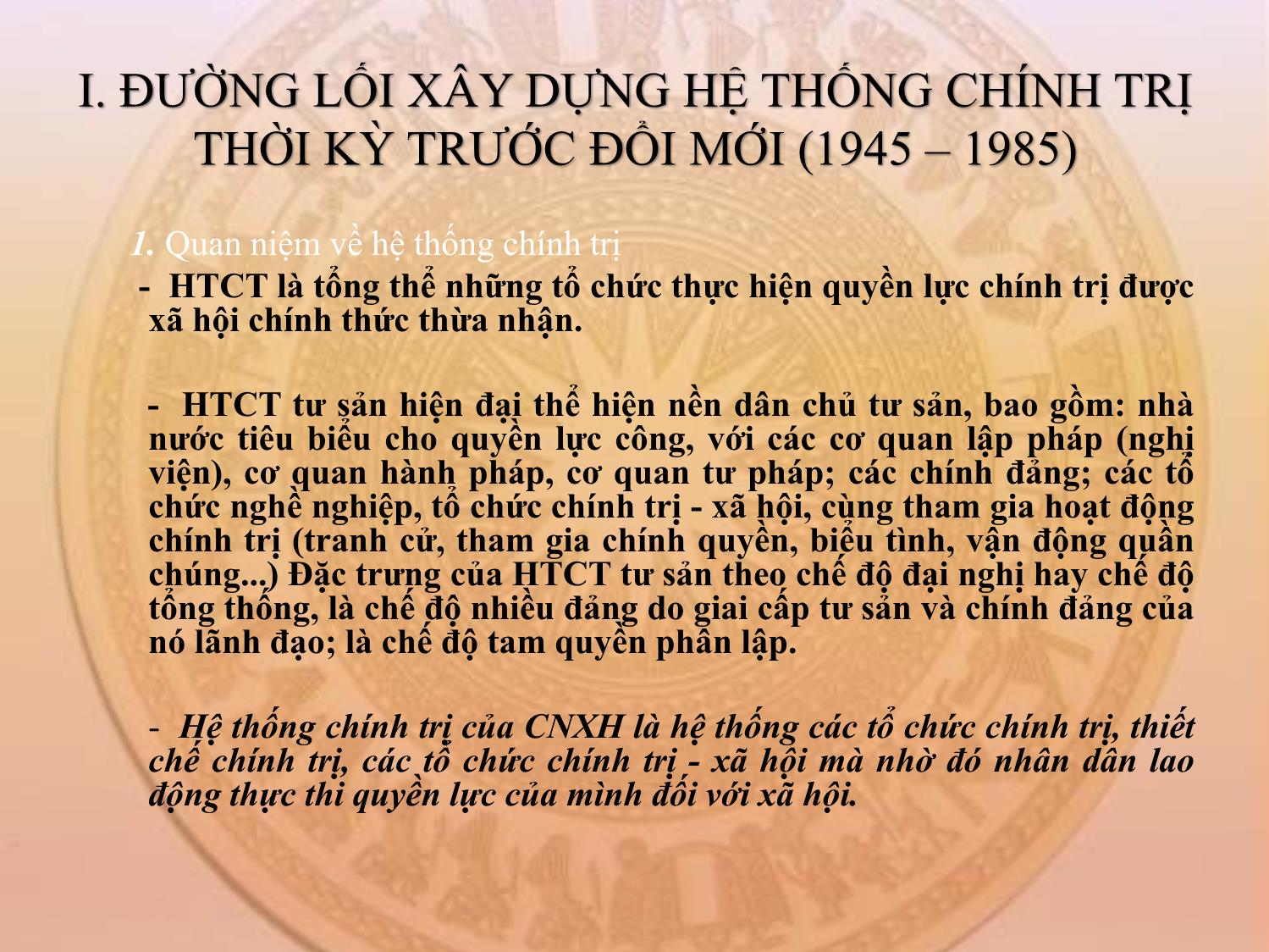 Bài giảng Đường lối cách mạng của Đảng Cộng sản Việt Nam - Chương 6: Đường lối xây dựng hệ thống chính trị trang 4