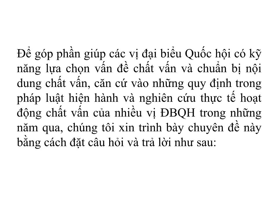 Bài giảng Kỹ năng lựa chọn vấn đề chất vấn và việc chuẩn bị nội dung để chất vấn trang 2