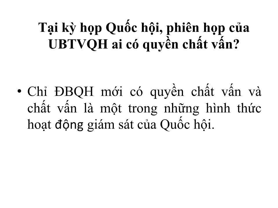 Bài giảng Kỹ năng lựa chọn vấn đề chất vấn và việc chuẩn bị nội dung để chất vấn trang 3