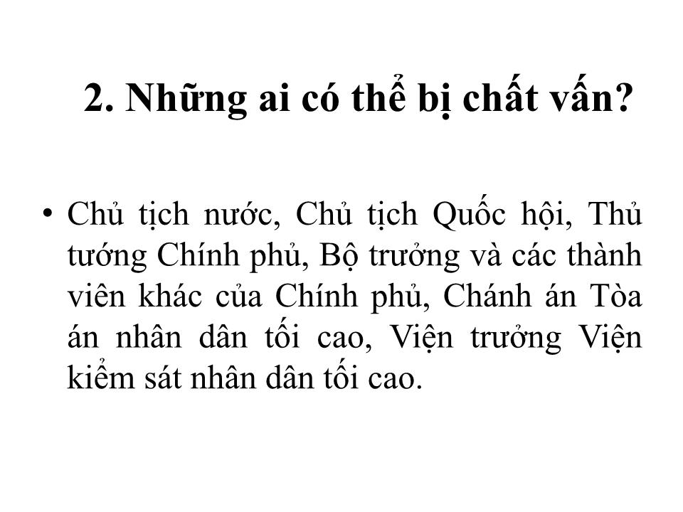 Bài giảng Kỹ năng lựa chọn vấn đề chất vấn và việc chuẩn bị nội dung để chất vấn trang 4