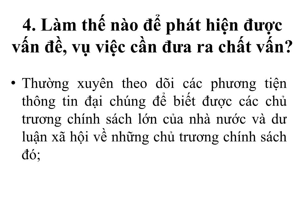 Bài giảng Kỹ năng lựa chọn vấn đề chất vấn và việc chuẩn bị nội dung để chất vấn trang 6