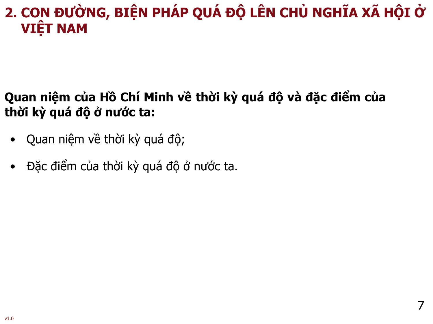 Bài giảng Tư tưởng Hồ Chí Minh - Bài 3: Tư tưởng Hồ Chí Minh về chủ nghĩa xã hội và con đường quá độ lên chủ nghĩa xã hội ở Việt Nam - Phạm Ngọc Anh trang 7