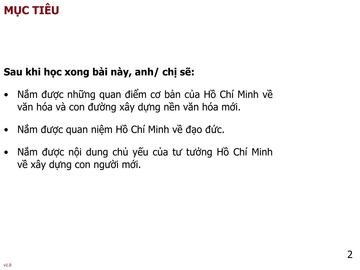 Bài giảng Tư tưởng Hồ Chí Minh - Bài 7: Tư tưởng Hồ Chí Minh về văn hóa, đạo đức và xây dựng con người mới - Phạm Ngọc Anh trang 2