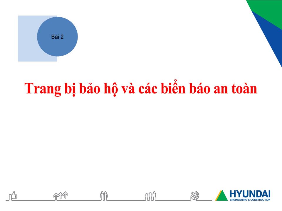 Bài giảng An toàn lao động trong nghề Hàn - Module 1: Giới thiệu về An toàn lao động trong nghề Hàn - Bài 2: Trang bị bảo hộ và các biển báo an toàn trang 2