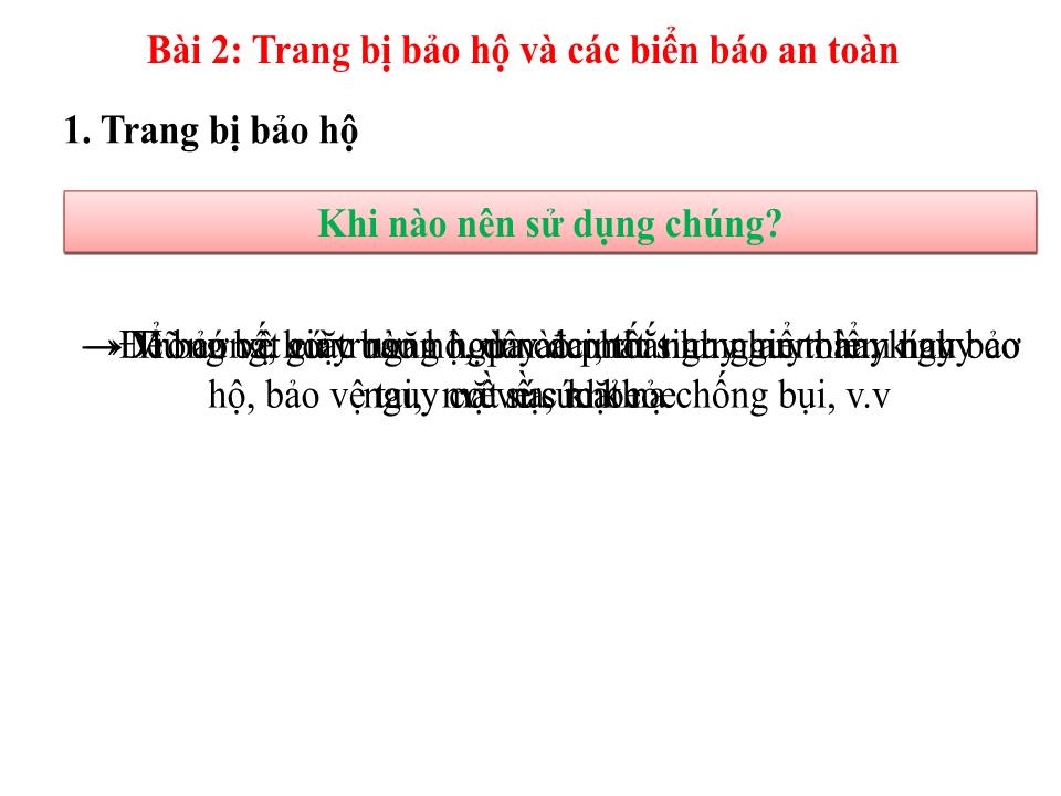 Bài giảng An toàn lao động trong nghề Hàn - Module 1: Giới thiệu về An toàn lao động trong nghề Hàn - Bài 2: Trang bị bảo hộ và các biển báo an toàn trang 6