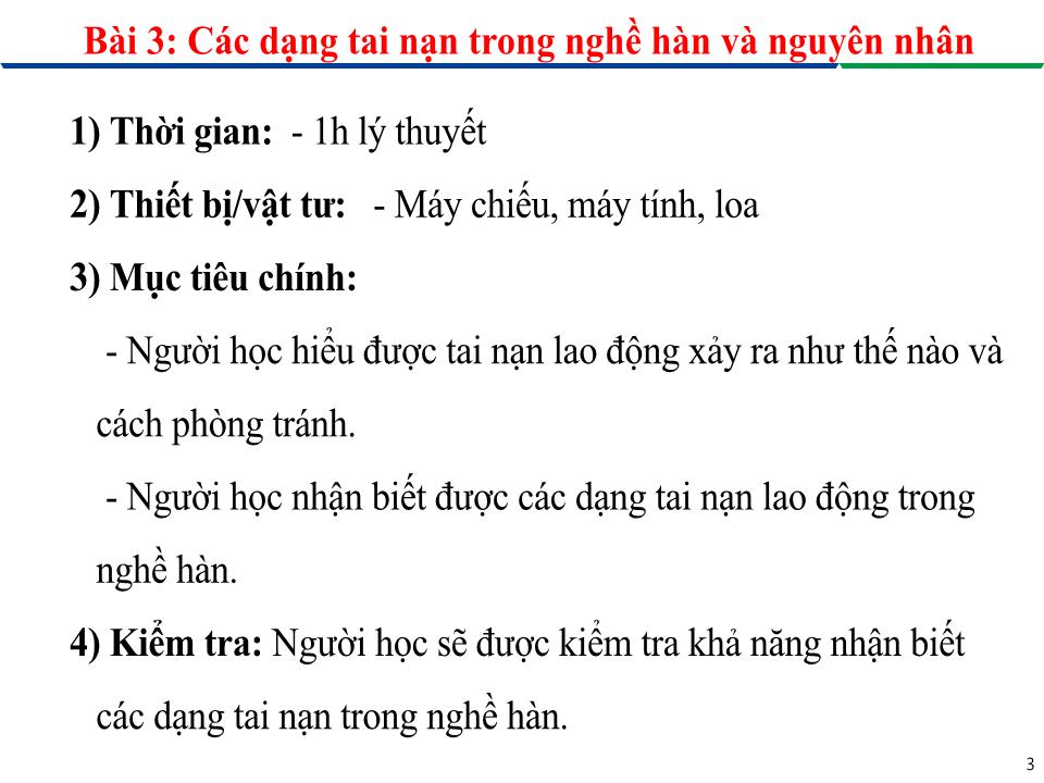 Bài giảng An toàn lao động trong nghề Hàn - Module 1: Giới thiệu về An toàn lao động trong nghề Hàn - Bài 3: Các dạng tai nạn trong nghề hàn và nguyên nhân trang 3