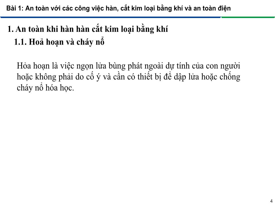 Bài giảng An toàn lao động trong nghề Hàn - Module 2: Phòng tránh các tai nạn trong nghề Hàn - Bài 1: An toàn với các công việc hàn, cắt kim loại bằng khí và an toàn điện trang 4