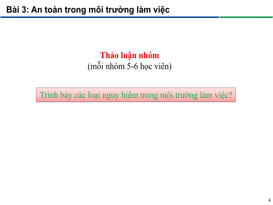 Bài giảng An toàn lao động trong nghề Hàn - Module 2: Phòng tránh các tai nạn trong nghề Hàn - Bài 3: An toàn trong môi trường làm việc trang 4