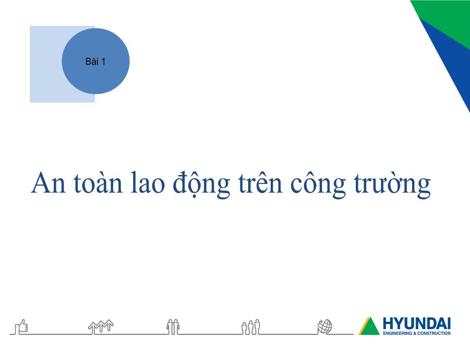 Bài giảng An toàn lao động trong nghề Hàn - Module 3: Thực hành an toàn lao động trên công trường - Bài 1: An toàn lao động trên công trường trang 2