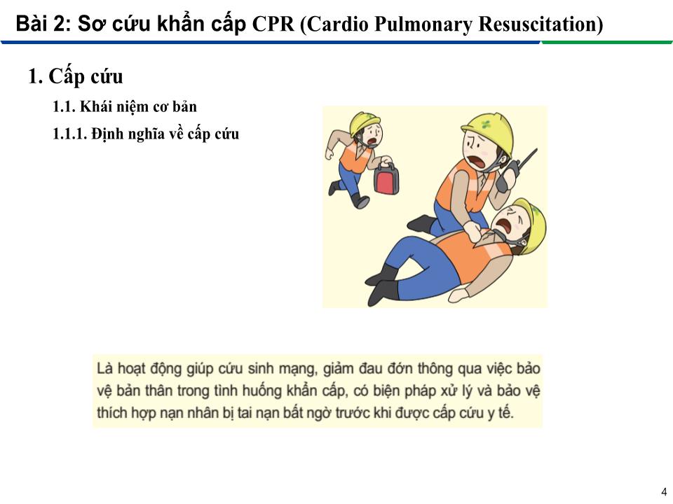 Bài giảng An toàn lao động trong nghề Hàn - Module 3: Thực hành an toàn lao động trên công trường - Bài 2: Sơ cứu khẩn cấp – CPR (Cardio Pulmonary Resuscitation) trang 4