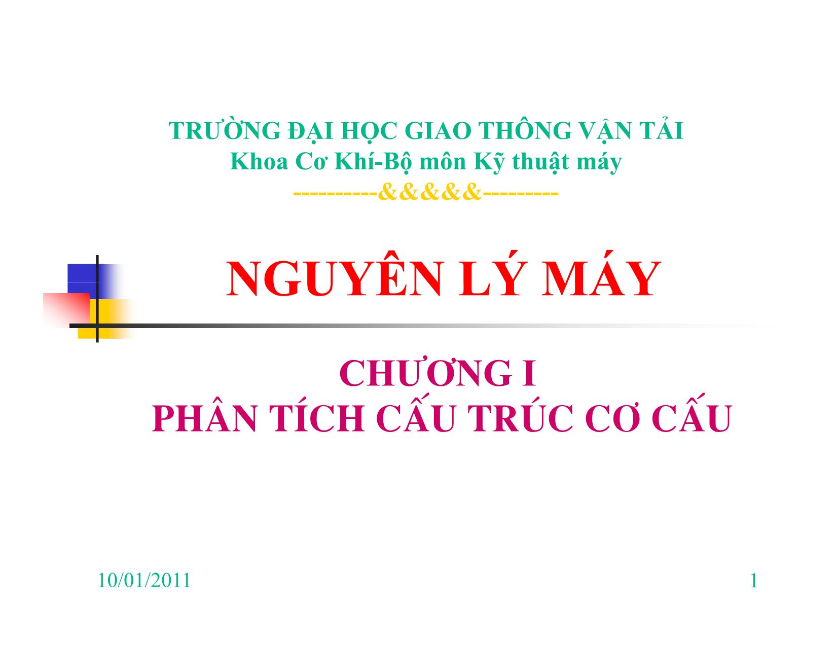 Bài giảng Nguyên lý máy - Chương I: Phân tích cấu trúc cơ cấu trang 1