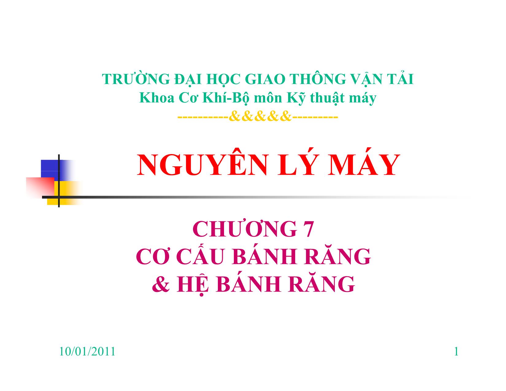 Bài giảng Nguyên lý máy - Chương VII: Cơ cấu bánh răng & hệ bánh răng trang 1