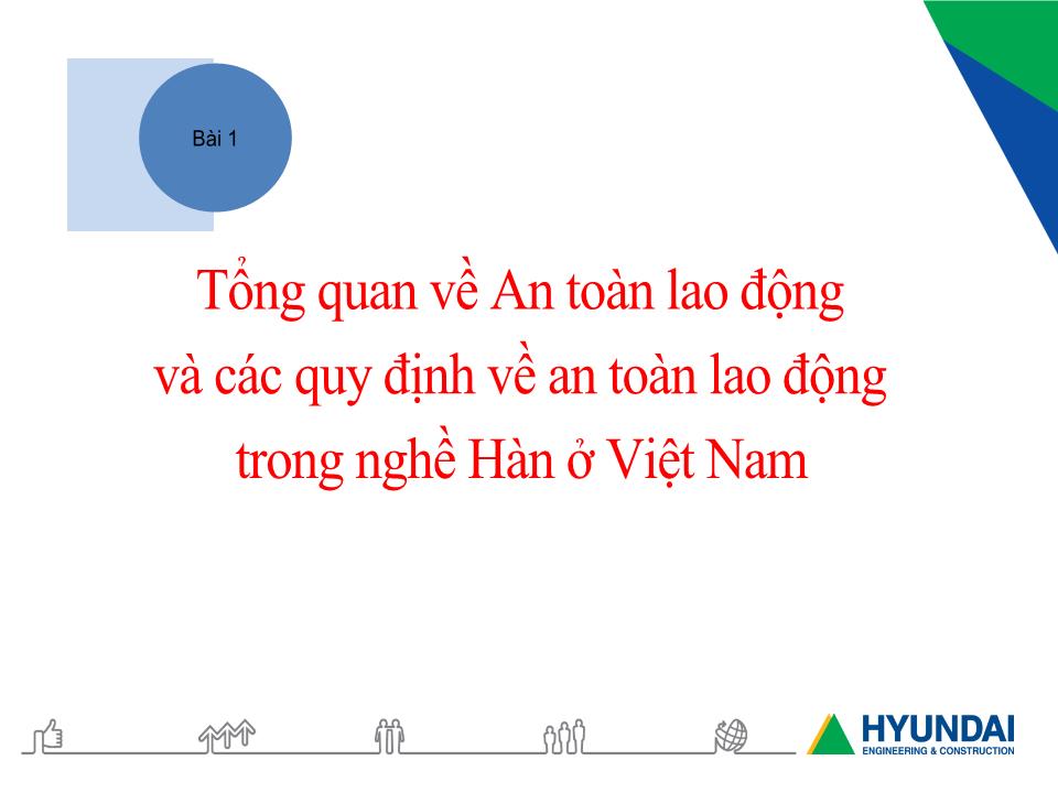 Bài giảng An toàn lao động trong nghề Hàn - Module 1: Giới thiệu về An toàn lao động trong nghề Hàn - Bài 1: Tổng quan về An toàn lao động và các quy định về an toàn lao động trong nghề Hàn ở Việt Nam trang 2