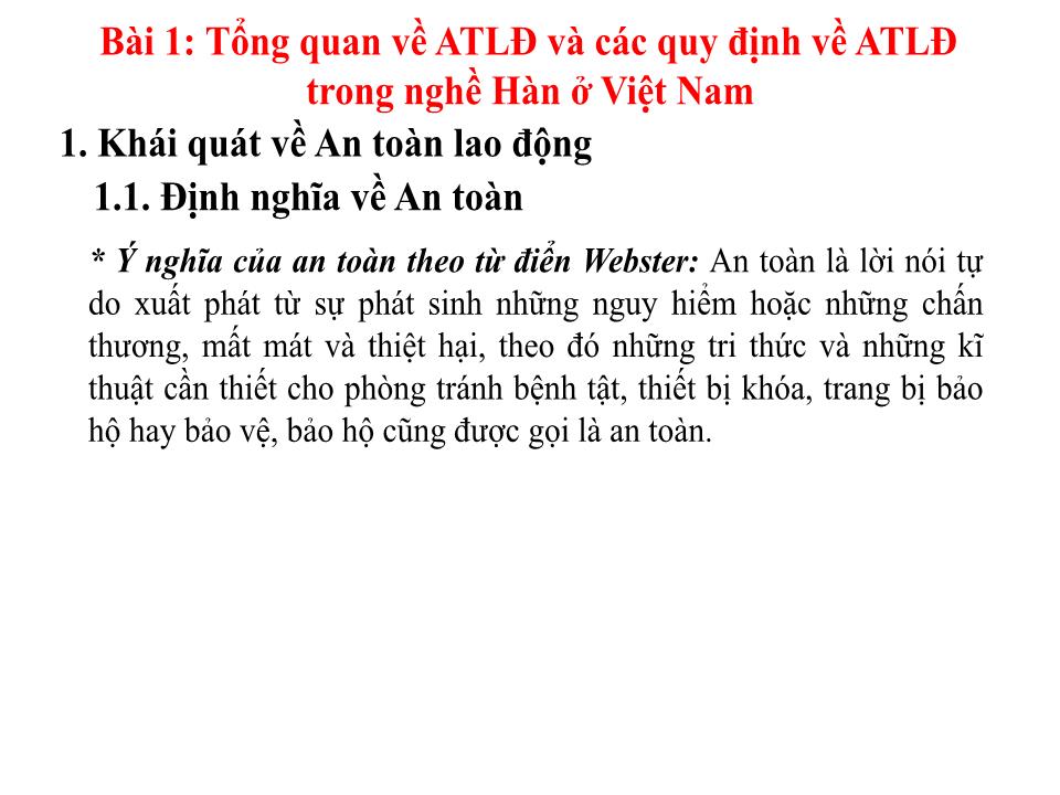 Bài giảng An toàn lao động trong nghề Hàn - Module 1: Giới thiệu về An toàn lao động trong nghề Hàn - Bài 1: Tổng quan về An toàn lao động và các quy định về an toàn lao động trong nghề Hàn ở Việt Nam trang 5