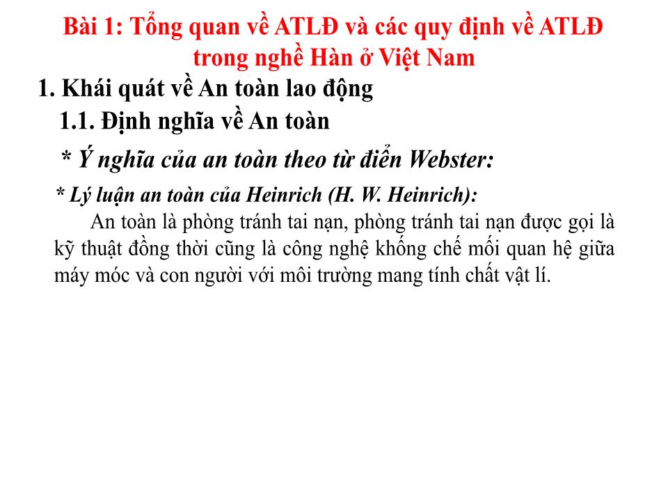 Bài giảng An toàn lao động trong nghề Hàn - Module 1: Giới thiệu về An toàn lao động trong nghề Hàn - Bài 1: Tổng quan về An toàn lao động và các quy định về an toàn lao động trong nghề Hàn ở Việt Nam trang 6