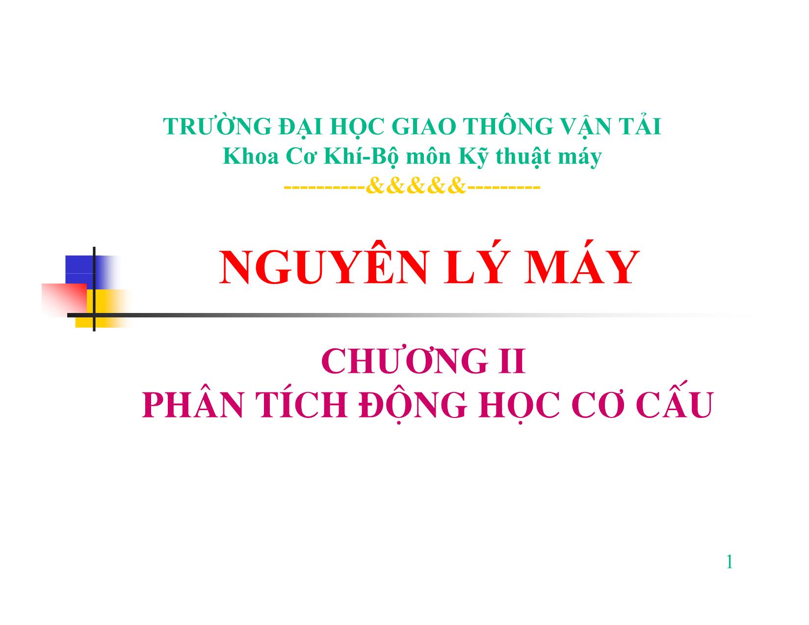 Bài giảng Nguyên lý máy - Chương II: Phân tích động học cơ cấu trang 1