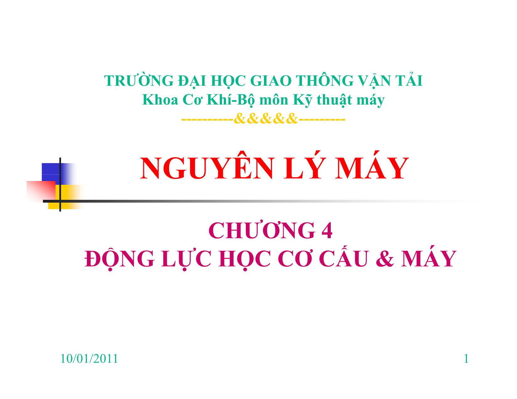 Bài giảng Nguyên lý máy - Chương IV: Động lực học cơ cấu & máy trang 1