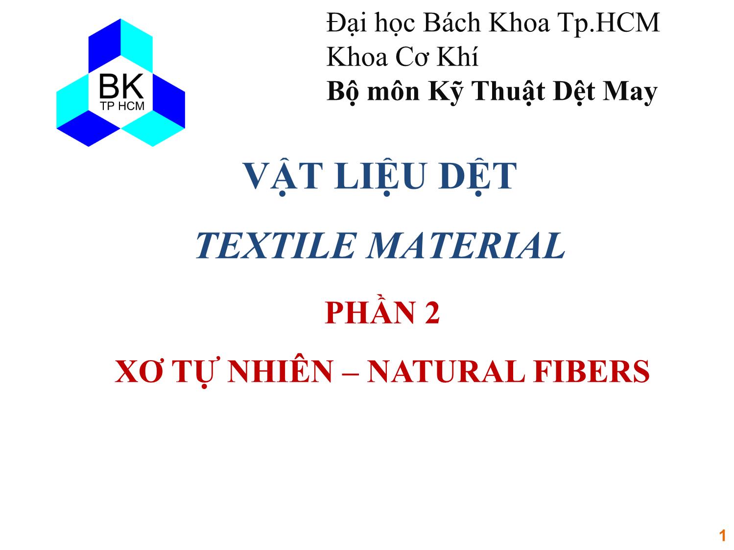 Bài giảng Vật liệu dệt - Phần 2: Xơ tự nhiên trang 1