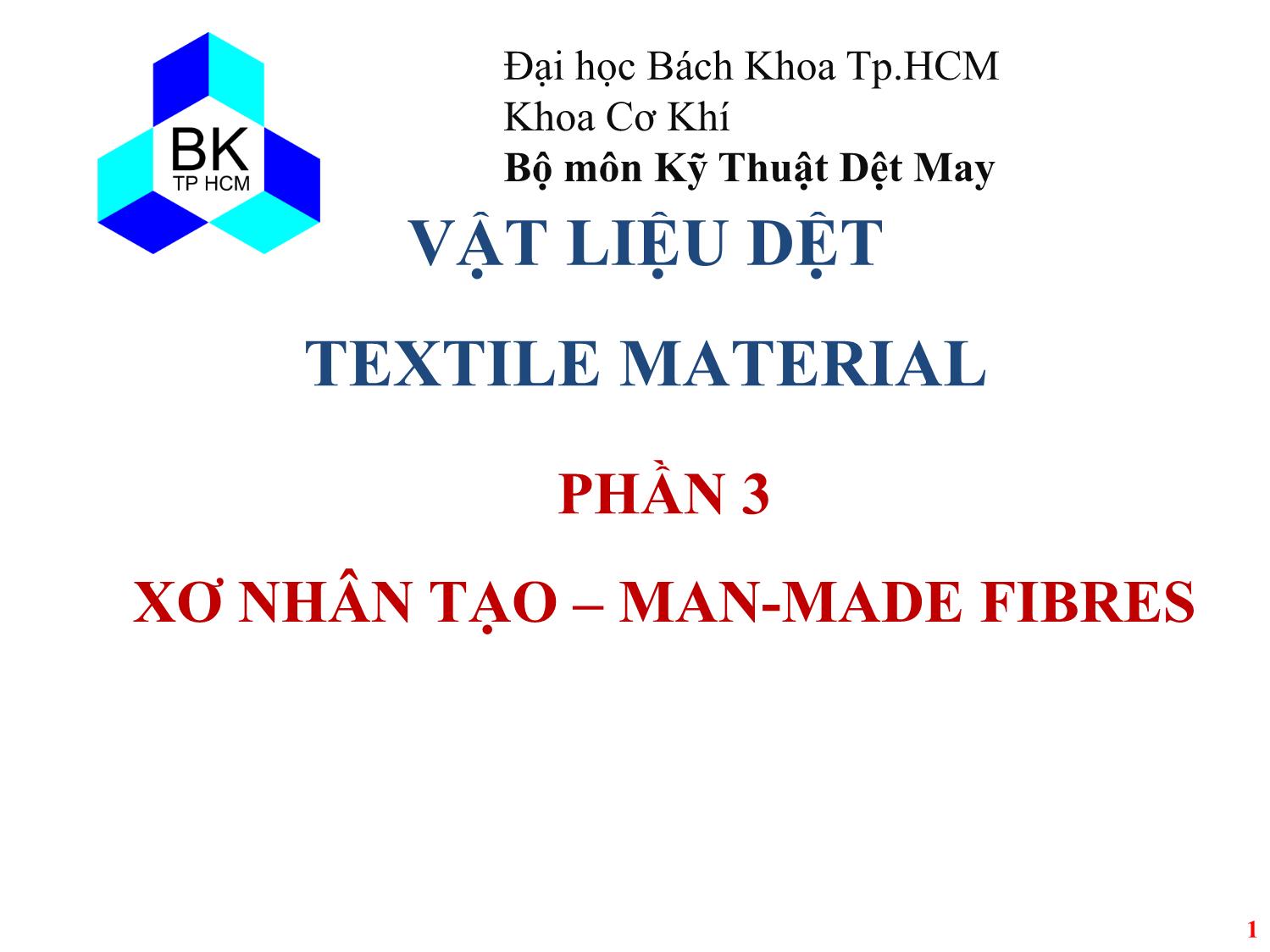 Bài giảng Vật liệu dệt - Phần 3: Xơ nhân tạo trang 1