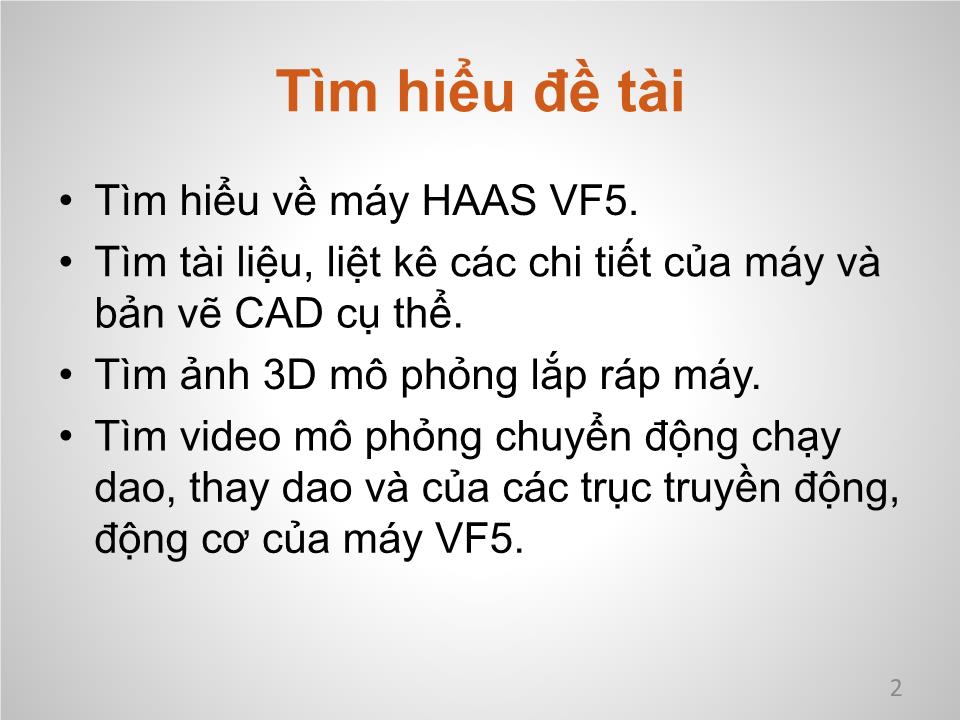 Bài thuyết trình môn CAD/CAM - Đề tài: Mô phỏng HAAS VF5 bằng NX10 trang 2