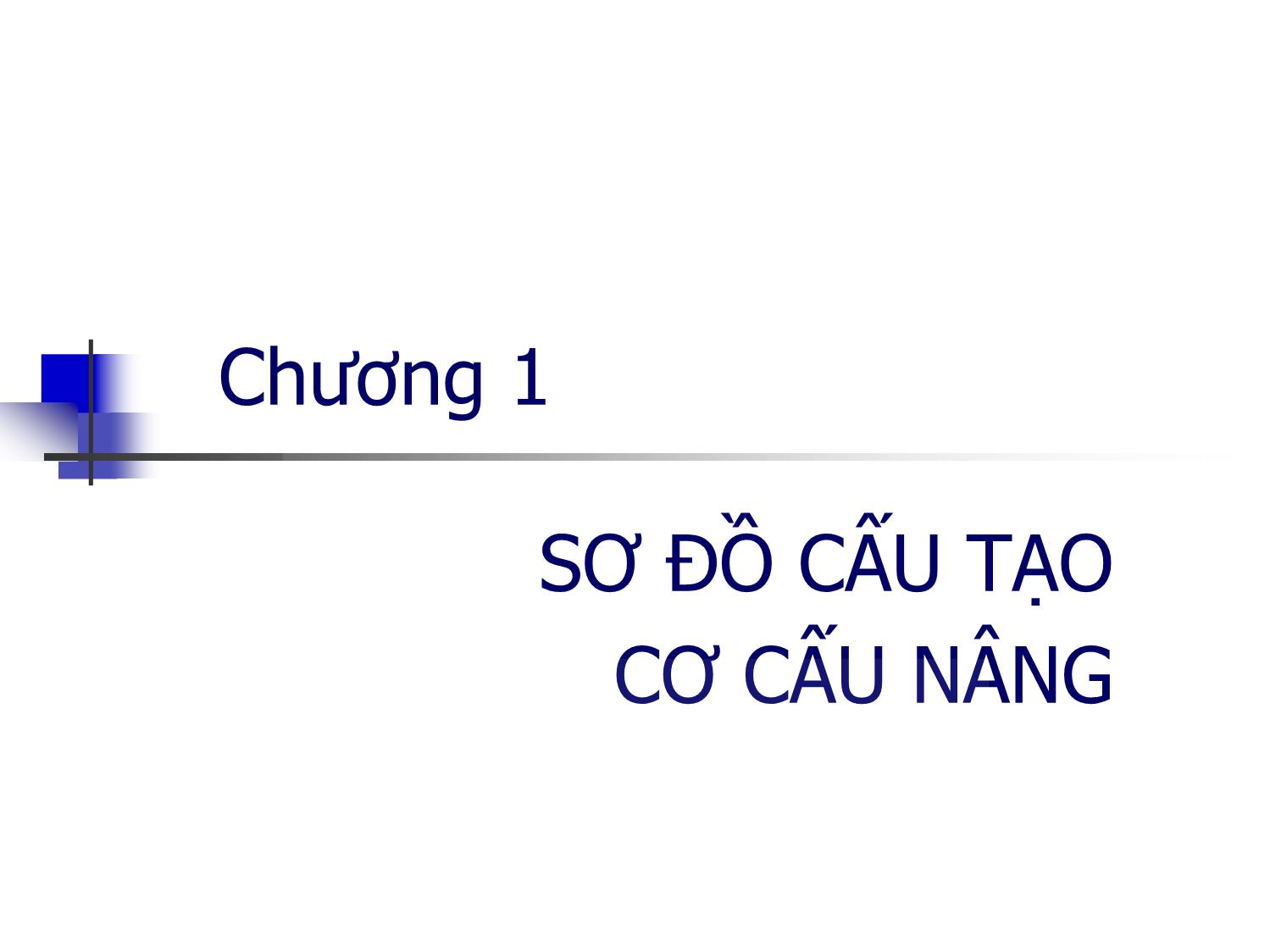 Bài giảng Máy nâng chuyển - Chương 1: Sơ đồ cấu tạo cơ cấu nâng trang 2